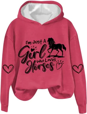 Just a Girl Who Loves Horses Hoodies for Women Crewneck Hooded Sweatshirts Novelty Funny Animal Graphic Pullover Top