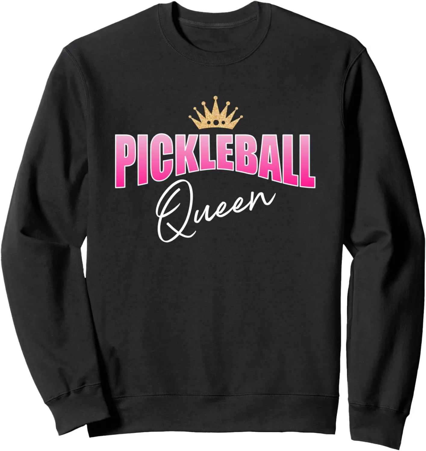 Pickleball Queen Pink White With Gold Crown Sweatshirt